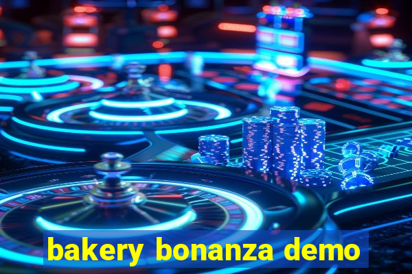 bakery bonanza demo